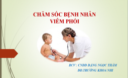 CHĂM SÓC BỆNH NHÂN VIÊM PHỔI