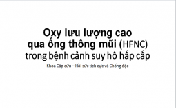 Oxy lưu lượng cao qua ống thông mũi (HFNC) trong bệnh cảnh suy hô hấp cấp