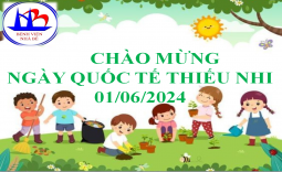 TỔ CHỨC CHƯƠNG TRÌNH NGÀY QUỐC TẾ THIẾU NHI 01/6